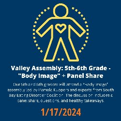 Valley Assembly: 5th-6th Grade - \"Body Image\" + Panel Share 1/17/2024